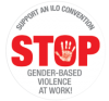 ILO Convention Stop Gender Violence at Work